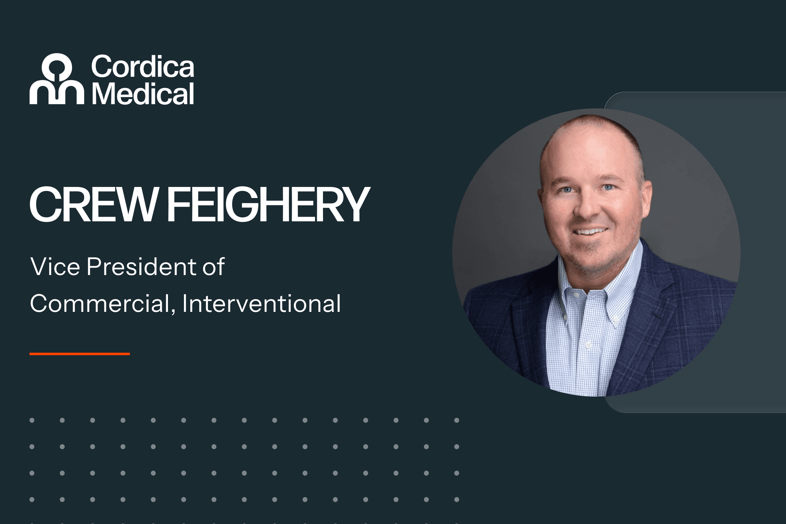 Cordica Medical Appoints Crew Feighery as Vice President of Commercial, Interventional